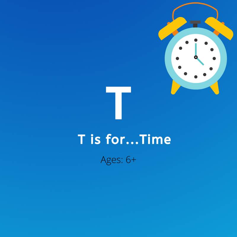 T is for...Time